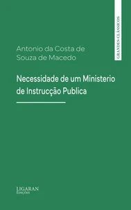 Necessidade de um Ministerio de Instrucção Publica