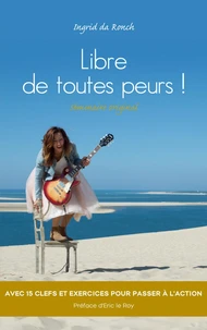 Libre de toutes peurs !