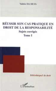 Réussir son cas pratique en droit de la responsabilité