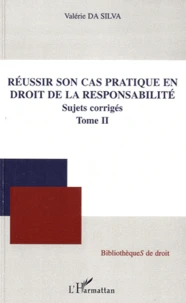 Réussir son cas pratique en droit de la responsabilité