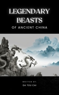  Da Tou Cai - Legendary Beasts of Ancient China.