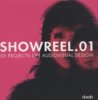  Daab - Showreel.01 - 53 Projects on Audiovisual Design, Edition en anglais. 1 Cédérom