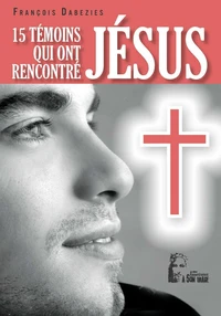 15 Témoins qui ont rencontré Jésus - L478