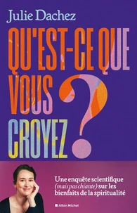 Qu'est-ce que vous croyez ?
