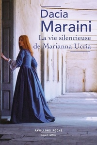 Dacia Maraini - La vie silencieuse de Marianna Ucria.