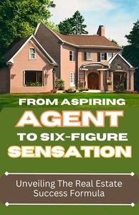  Dack Douglas - From Aspiring Agent to Six-Figure Sensation:  Unveiling the Real Estate Success Formula.