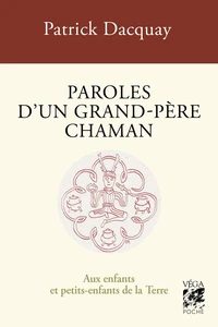 Paroles d'un grand-père chaman