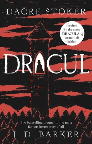 Dacre Stoker et J. D. Barker - Dracul - The bestselling prequel to the most famous horror story of them all.