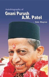 Autobiography of Gnani Purush A.M.Patel