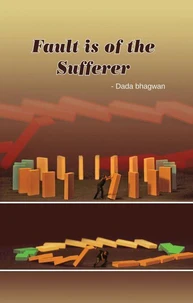 The Fault Is Of The Sufferer