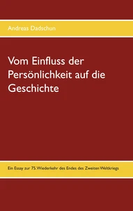Vom Einfluss der Persönlichkeit auf die Geschichte