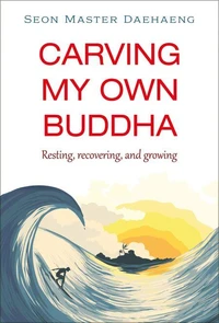 Carving My Own Buddha: Resting, Recovering, and Growing