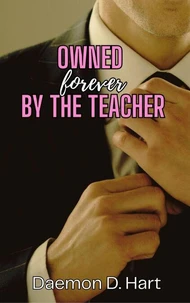 Owned Forever by the Teacher