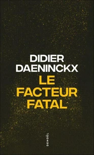 Le facteur fatal