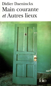 Main courante et Autres lieux