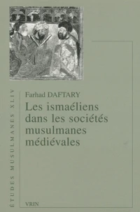 Les ismaéliens dans les sociétés musulmanes médiévales