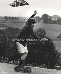 Dafydd Jones - England : The Last Hurrah.