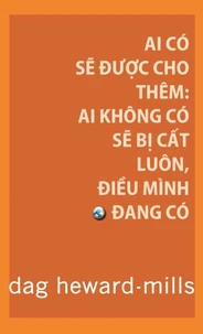 Ai Có  Sẽ Được Cho Thêm: Ai Không Có Sẽ Bị Cất Luôn, Điều Mình Đang Có