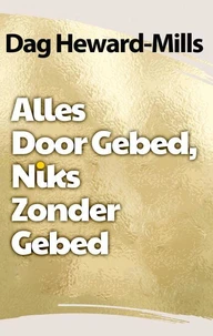 Alles Door Gebed Niets Zonder Gebed