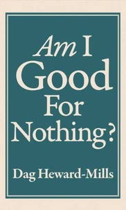 Am I Good For Nothing?
