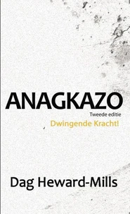 Anagkazo - Dwingende Kracht!
