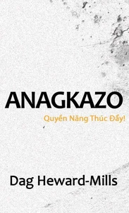 Anagkazo - Quyền Năng Thúc Đẩy!