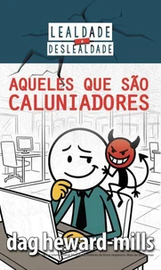 Aqueles que são caluniadores