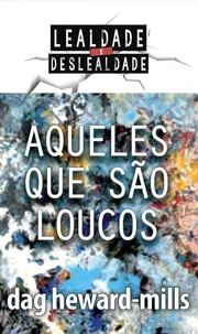 Aqueles que são loucos