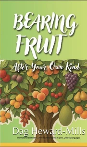 Bearing Fruit After Your Own Kind