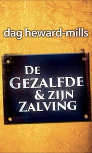 De gezalfde &amp; zijn zalving