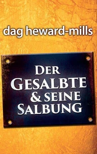 Der Gesalbte &amp; Seine Salbung