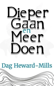 Dieper Gaan en Meer Doen