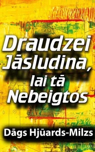 Draudzei Jasludina, lai ta Nebeigtos