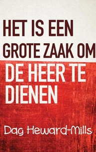 Het is een grote zaak om de Heer te dienen