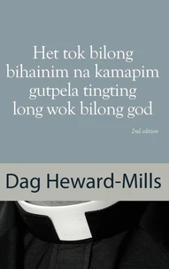 Het Tok Bilong Bihainim Na Kamapim Gutpela Tingting Long Wok Bilong God