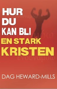 Hur du kan bli en stark kristen