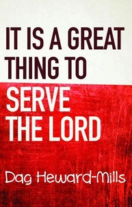 It Is A Great Thing To Serve The Lord