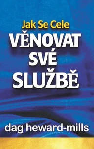 Jak se cele věnovat své službě