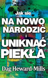 Jak się na nowo narodzić i uniknąć piekła