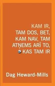Kam Ir, Tam Dos, Bet, Kam Nav, Tam Atņems Arī To, Kas Tam Ir