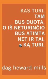Kas Turi, Tam Bus Duota, O Iš Neturinčio Bus Atimta Net Ir Tai, Ką Turi