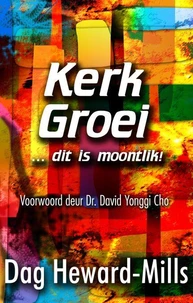 Kerke groei … dit is moontlik!