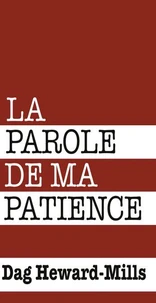 La parole de ma patience