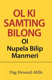 Ol Ki Samting Bilong Ol Nupela Bilip Manmeri