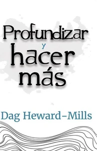 Profundizar y hacer más