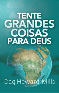 Tente Grandes Coisas para Deus