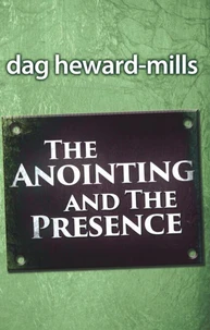 The Anointing and the Presence
