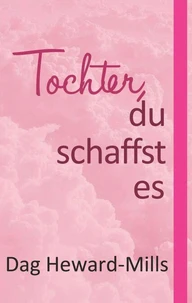 Tochter du schaffst es