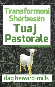 Transformoni Shërbesën Tuaj Pastorale