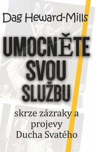 Umocněte svou službu   skrze zázraky a projevy Ducha Svatého